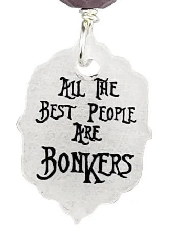 All The Best People Are Bonkers, Earrings